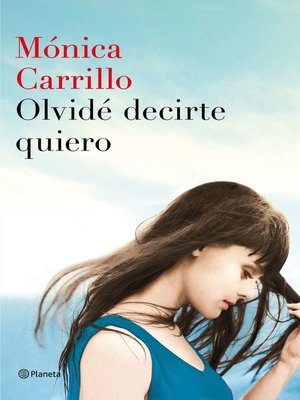 cover image of Olvidé decirte quiero
